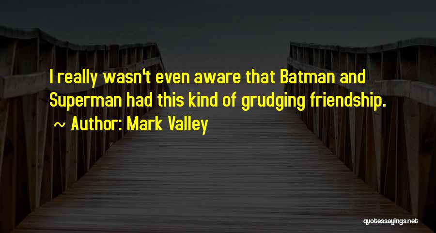 Mark Valley Quotes 1144237