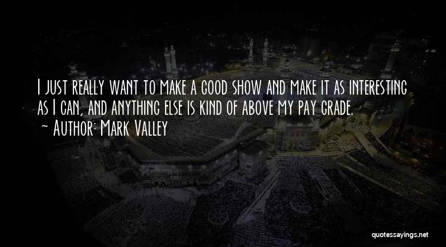 Mark Valley Quotes 1839658