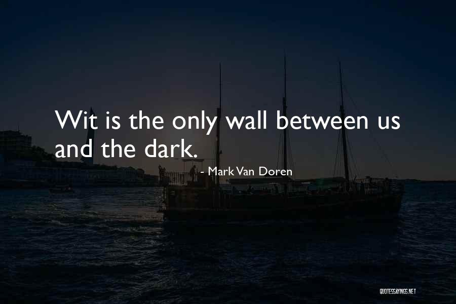 Mark Van Doren Quotes 1908255 Mark Van Doren Quotes 1908255