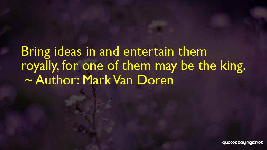 Mark Van Doren Quotes 907224