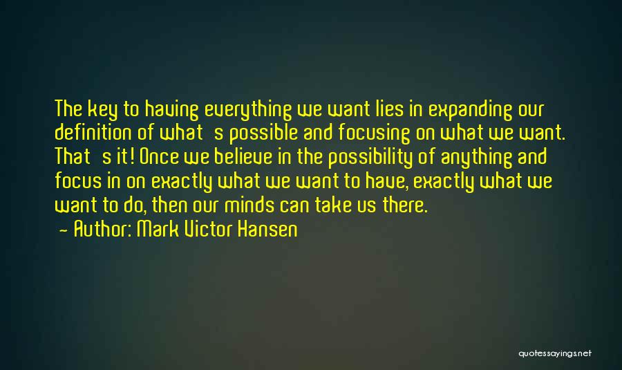 Mark Victor Hansen Quotes 1018514