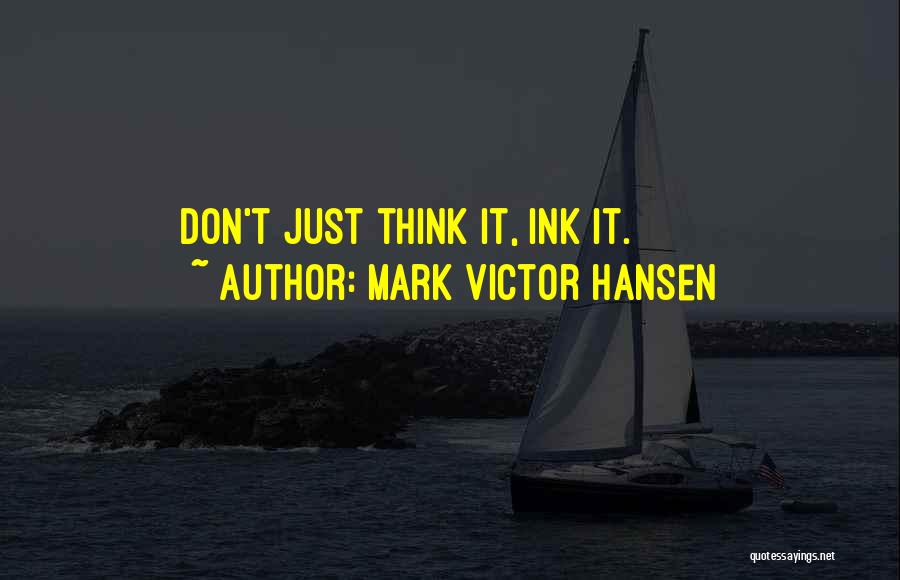 Mark Victor Hansen Quotes 1053440