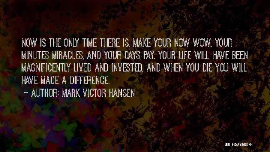 Mark Victor Hansen Quotes 1175581