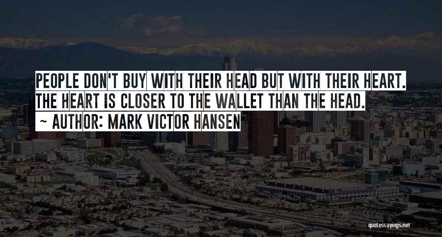 Mark Victor Hansen Quotes 1183477