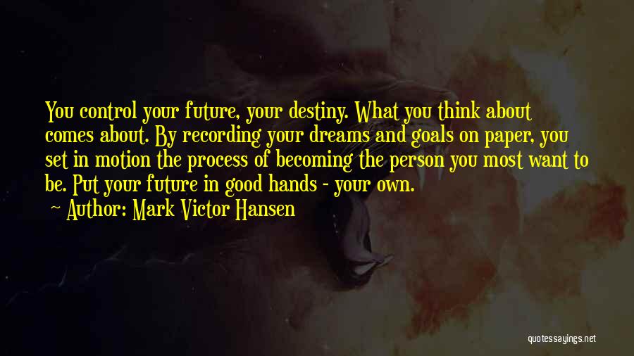 Mark Victor Hansen Quotes 1188462