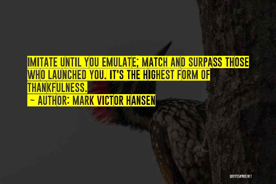 Mark Victor Hansen Quotes 1340444