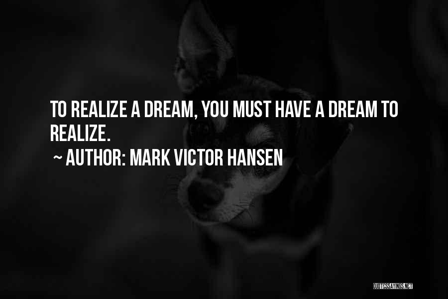 Mark Victor Hansen Quotes 1556493