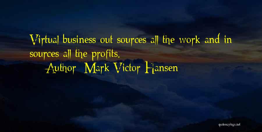 Mark Victor Hansen Quotes 1557262