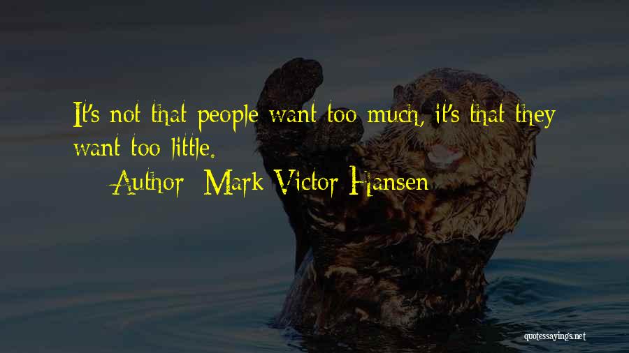 Mark Victor Hansen Quotes 1658830