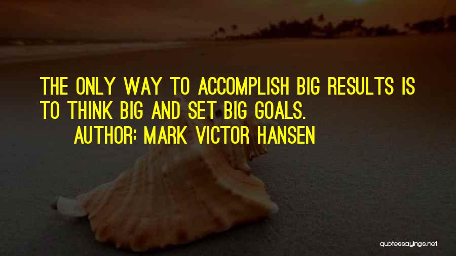 Mark Victor Hansen Quotes 1818560