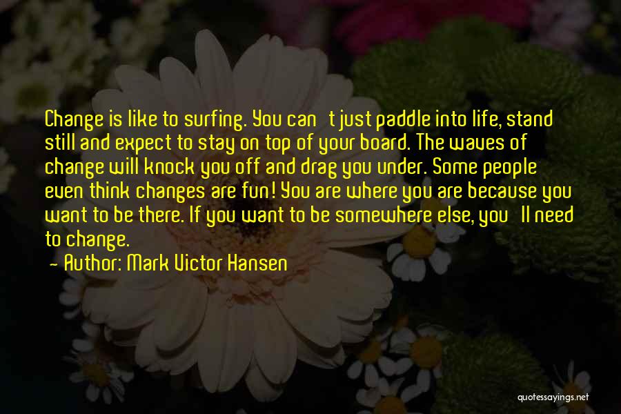 Mark Victor Hansen Quotes 1935990