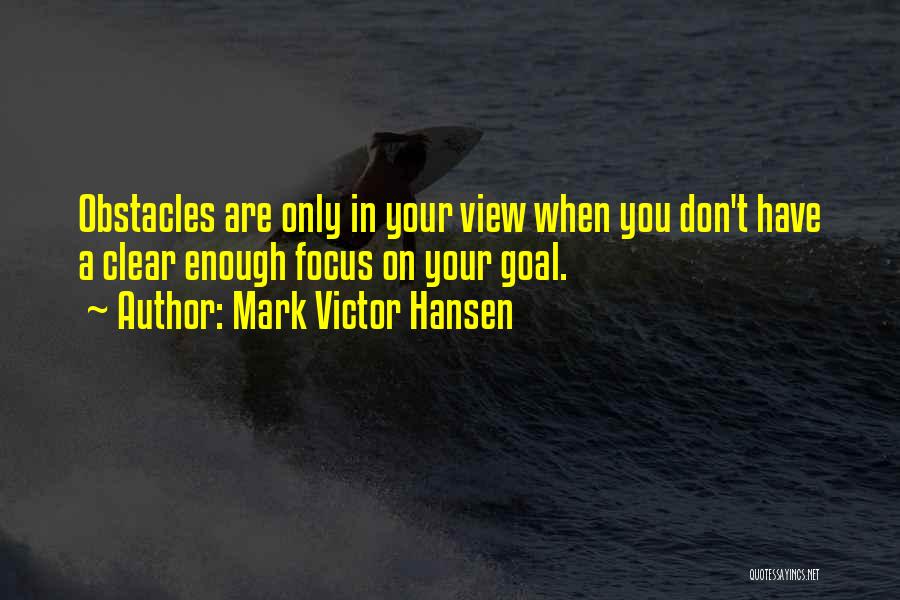 Mark Victor Hansen Quotes 2124862