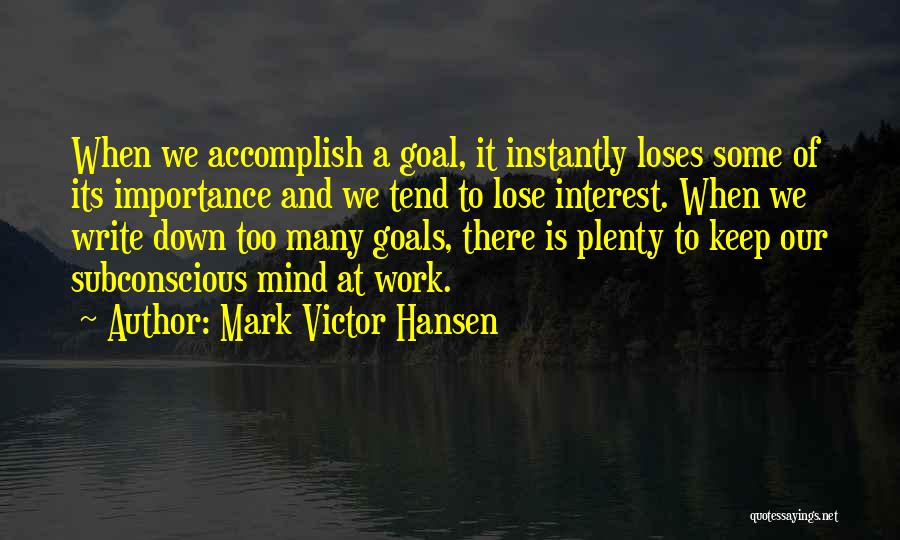 Mark Victor Hansen Quotes 335712