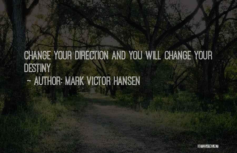 Mark Victor Hansen Quotes 697129