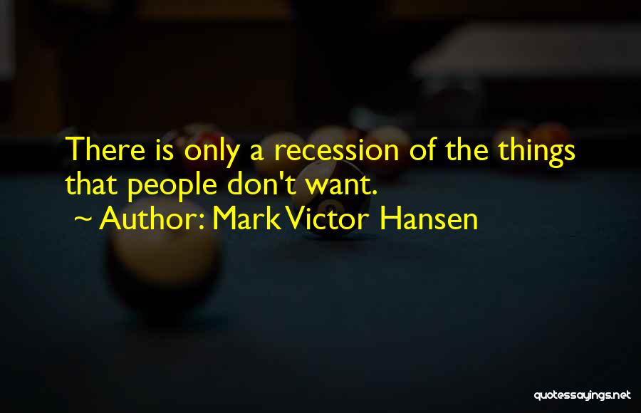 Mark Victor Hansen Quotes 728756