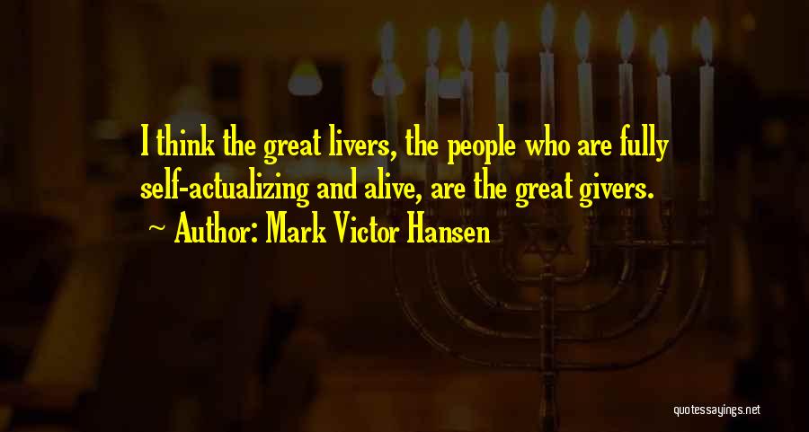 Mark Victor Hansen Quotes 82878