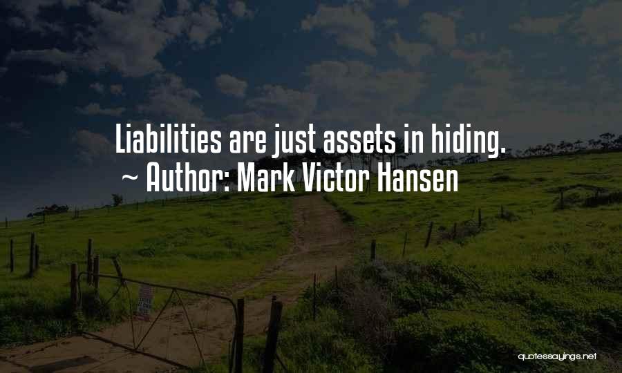 Mark Victor Hansen Quotes 961799