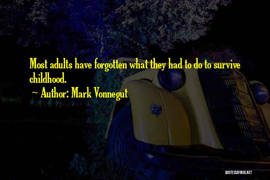 Mark Vonnegut Quotes 1065714