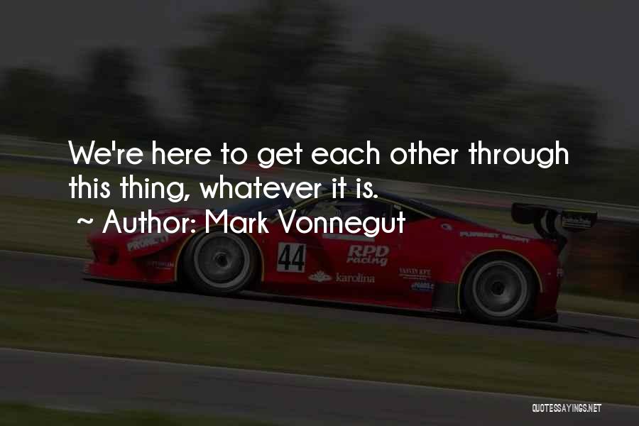 Mark Vonnegut Quotes 1755771