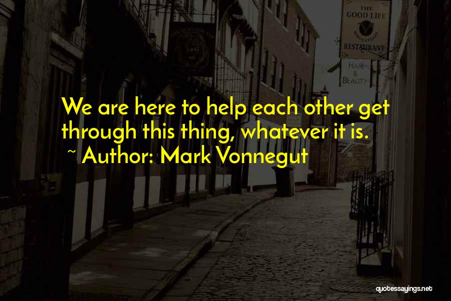Mark Vonnegut Quotes 2055568