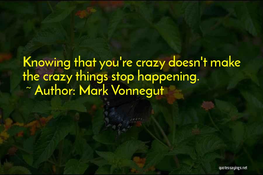 Mark Vonnegut Quotes 2192250