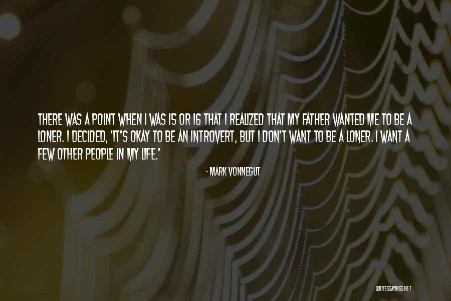 Mark Vonnegut Quotes 863471