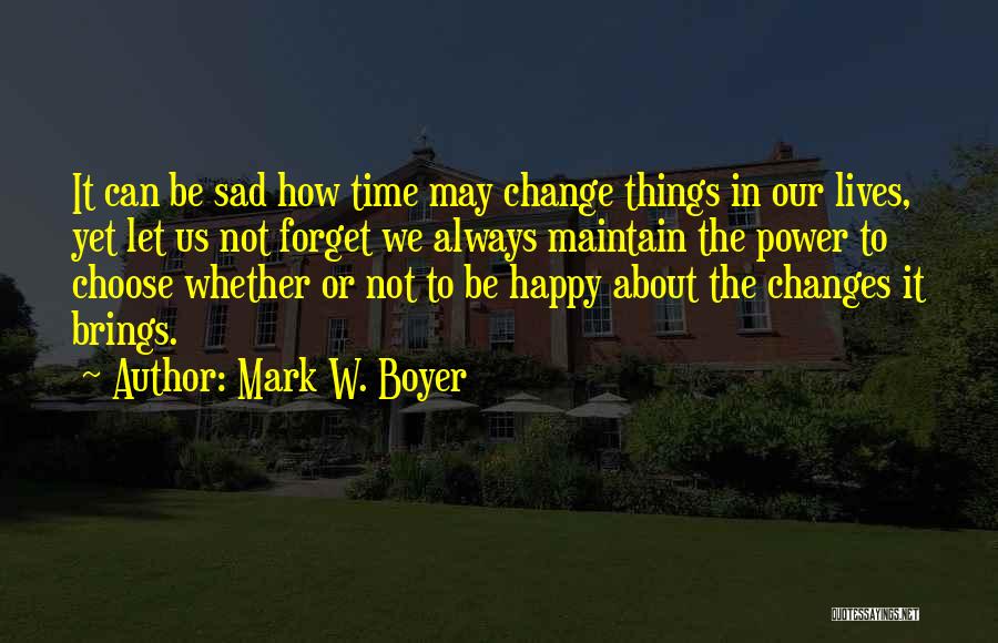 Mark W. Boyer Quotes 1150815