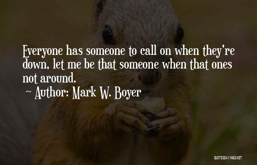 Mark W. Boyer Quotes 1378338