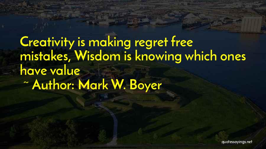 Mark W. Boyer Quotes 830987