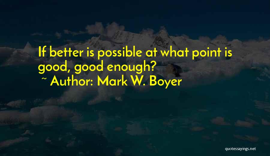 Mark W. Boyer Quotes 874511