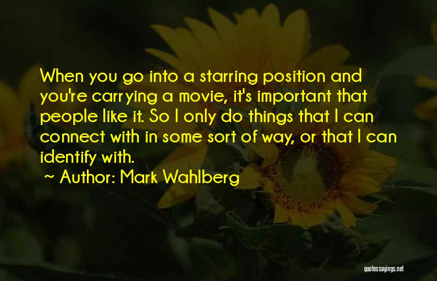 Mark Wahlberg Movie Quotes By Mark Wahlberg