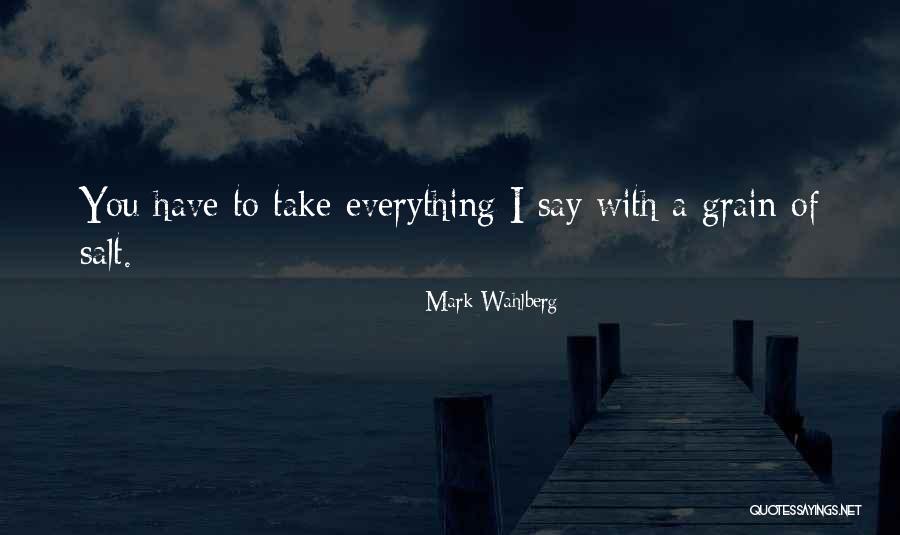 Mark Wahlberg Quotes 1213269