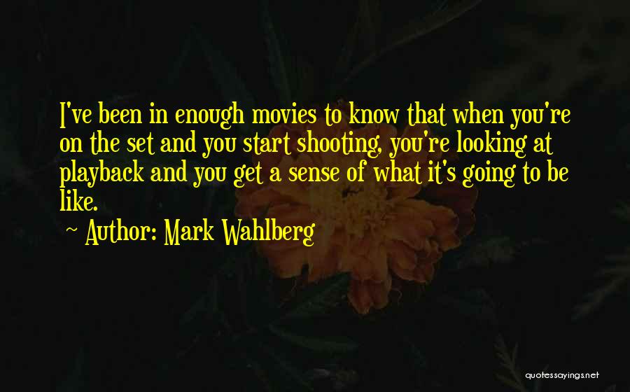 Mark Wahlberg Quotes 1546334