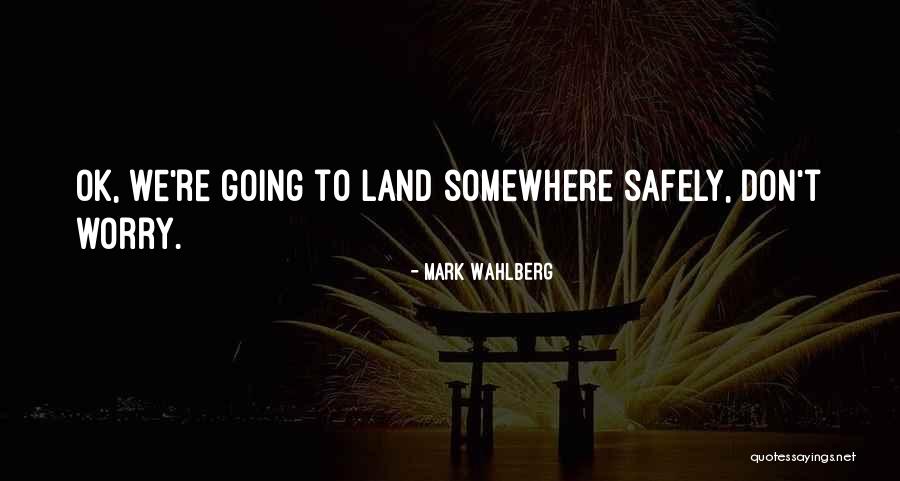 Mark Wahlberg Quotes 161657