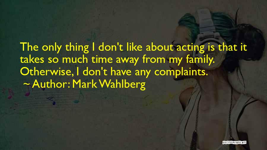Mark Wahlberg Quotes 1824482