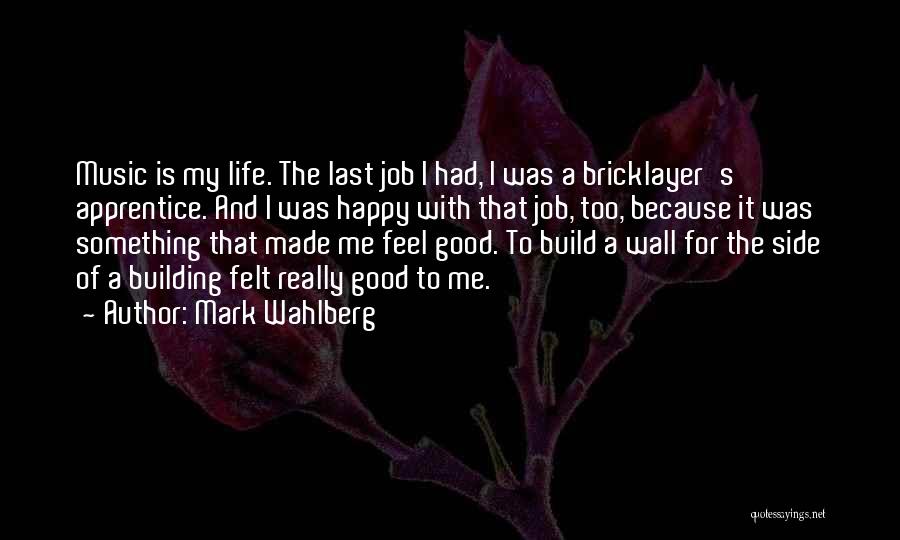 Mark Wahlberg Quotes 691671