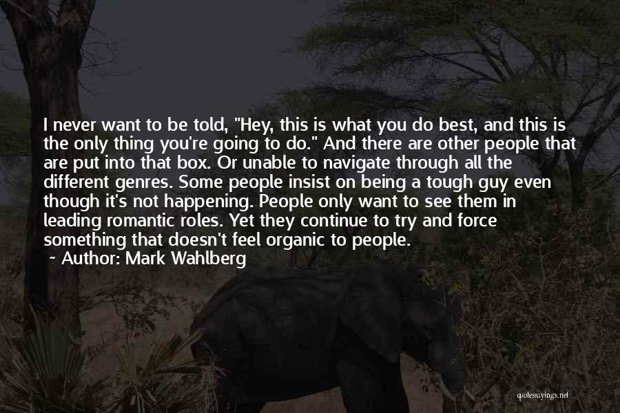 Mark Wahlberg Quotes 796891
