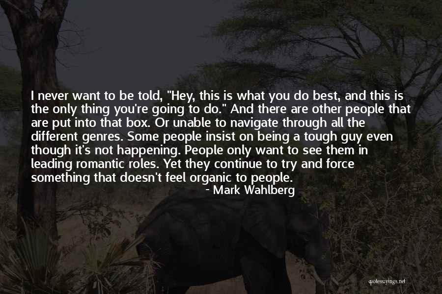 Mark Wahlberg Quotes 796891 Mark Wahlberg Quotes 796891