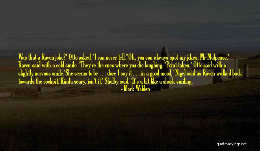 Mark Walden Quotes 1246240