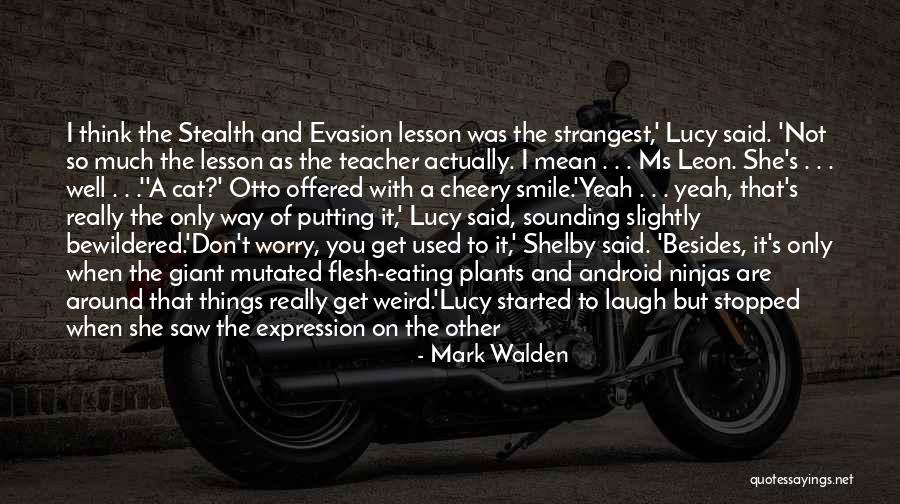 Mark Walden Quotes 1668665 Mark Walden Quotes 1668665