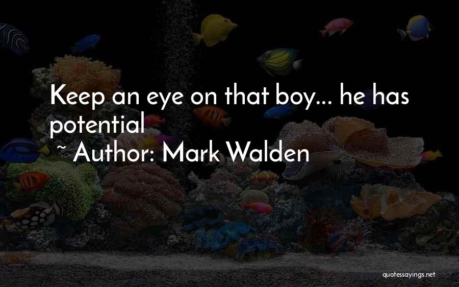 Mark Walden Quotes 390867