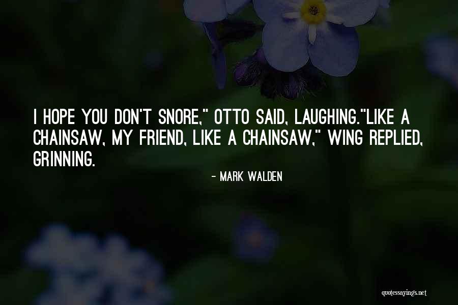Mark Walden Quotes 477323 Mark Walden Quotes 477323