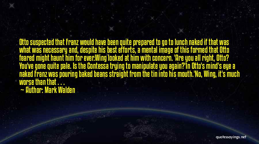 Mark Walden Quotes 599366