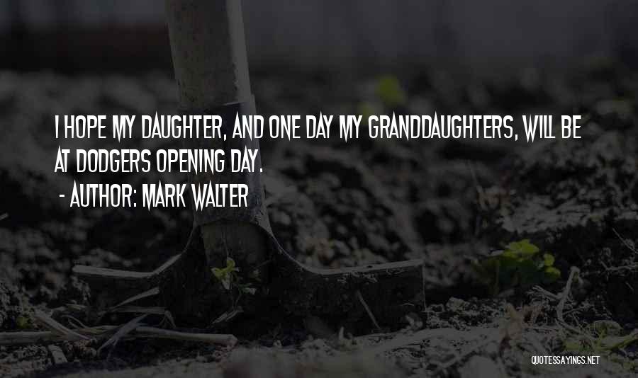 Mark Walter Quotes 1397350