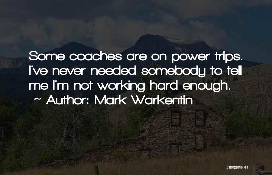 Mark Warkentin Quotes 430671