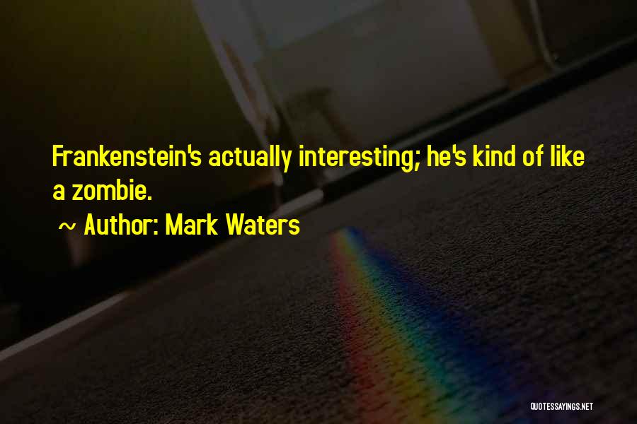 Mark Waters Quotes 2166723