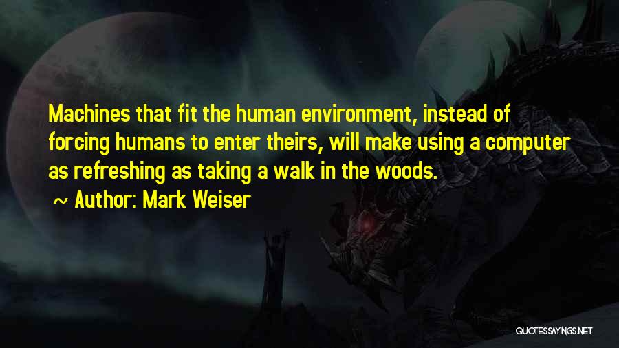 Mark Weiser Quotes 1963181