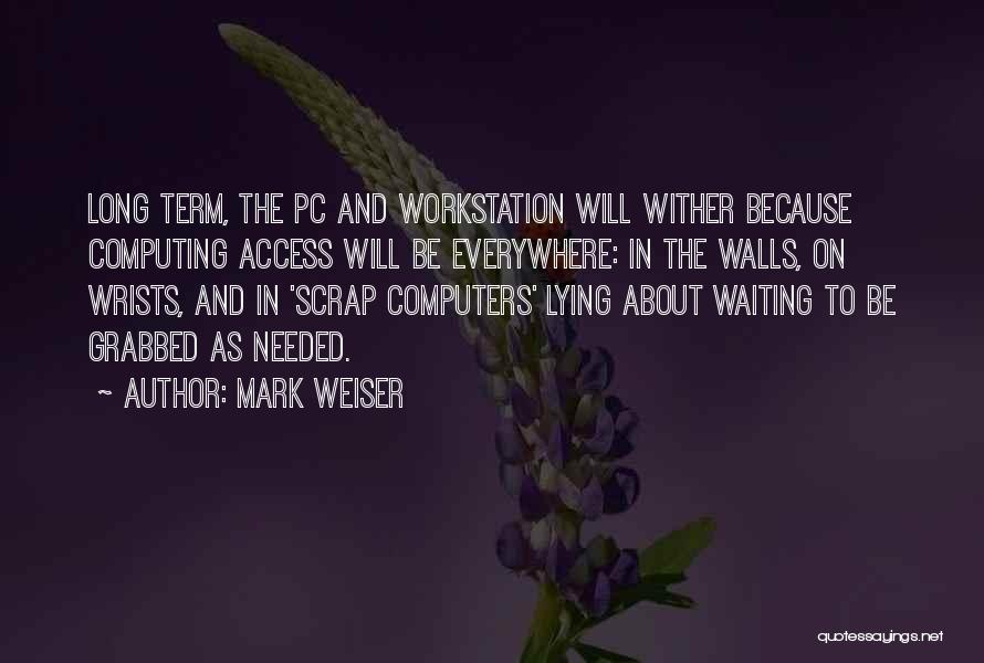 Mark Weiser Quotes 584638