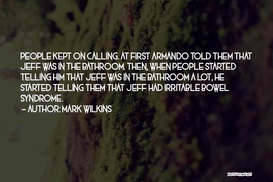 Mark Wilkins Quotes 391709