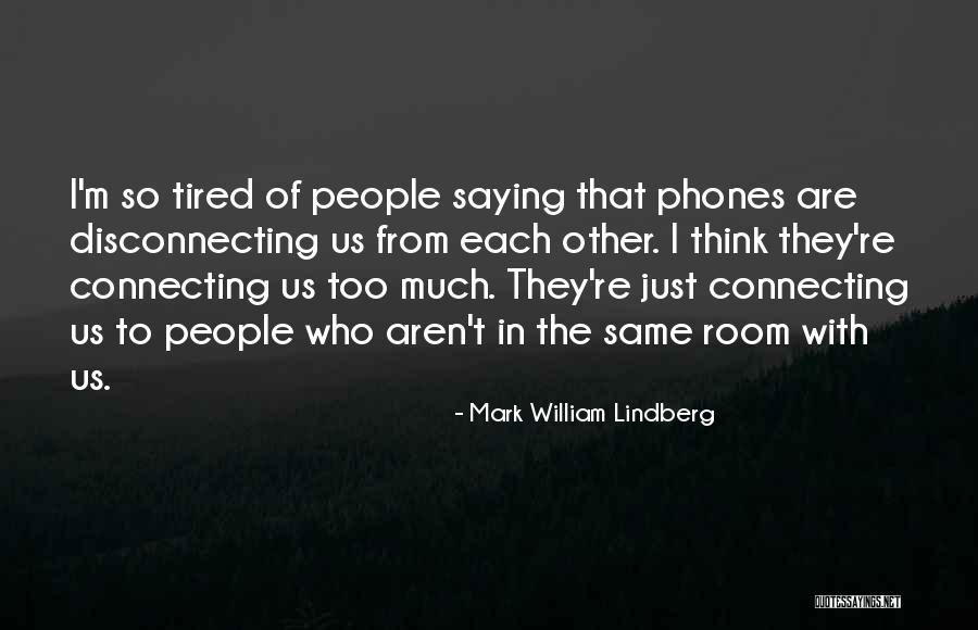Mark William Lindberg Quotes 188486 Mark William Lindberg Quotes 188486